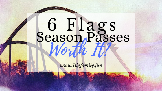 6 Flags Season Passes. Are They Worth It?